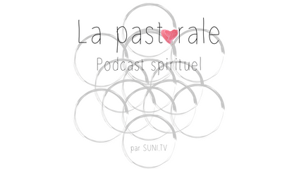 Product image for La Pastorale - Podcast spirituel