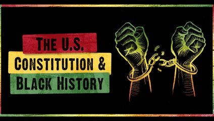 Product image for The U.S. Constitution & Black History - Closed Structure