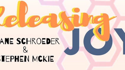 Product image for Releasing Joy Conference with Jane Schroeder & Stephen McKie