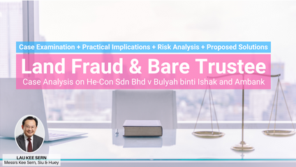 Product image for (English) Land Fraud & Bare Trustee (Case Analysis on He-Con Sdn Bhd v Bulyah binti Ishak and Ambank) by Mr Lau Kee Sern (Messrs Kee Sern, Siu & Huey)