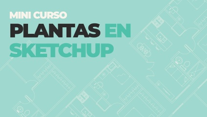 Product image for Mini Curso Plantas en SketchUp