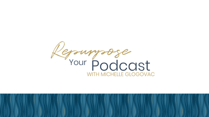 Product image for Repurpose Your Podcast