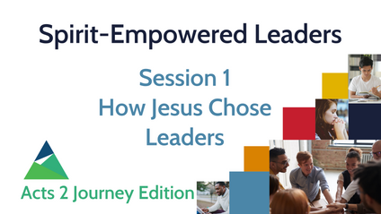 Product image for SPIRIT-EMPOWERED LEADERS - Session 1 - How Jesus Chose Leaders