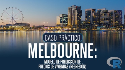 Product image for Caso Práctico Melbourne: Modelo de Predicción de Precios de Viviendas (Regresión)