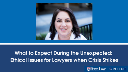 Product image for What to Expect During the Unexpected: Ethical Issues for Lawyers When Crisis Strikes