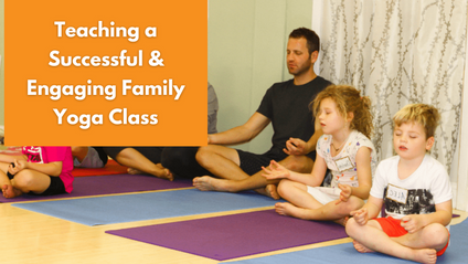 Product image for Virtual Workshop: Teaching a Successful & Engaging Family Yoga Class