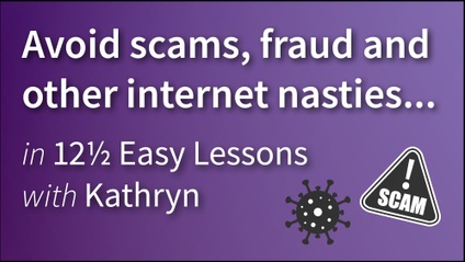 Product image for Avoid scams, fraud and internet nasties... in 12½ Easy Lessons with Kathryn
