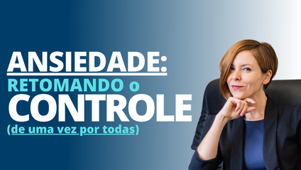 Product image for ANSIEDADE: Como Desacelerar a Mente e Retomar o Controle