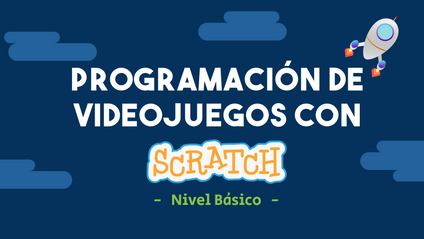 Product image for Programación de videojuegos con Scratch - Nivel Básico
