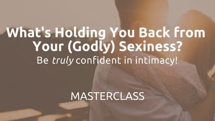 Product image for Masterclass: What's Holding You Back From Your (Godly) Sexiness
