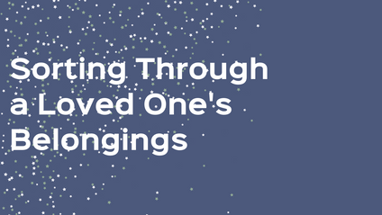 Product image for Sorting Through a Loved One's Belongings After a Death