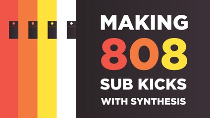 Product image for Making 808 Sub Kicks