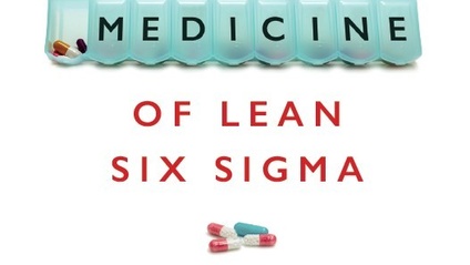 Product image for The Medicine of Lean Six Sigma and the 5 Side Effects to Avoid