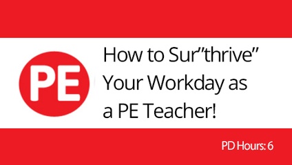 Product image for How to Sur”thrive” Your Workday as a PE Teacher!