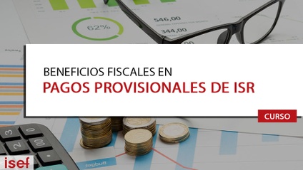 Product image for BENEFICIOS FISCALES EN PAGOS PROVISIONALES DE ISR