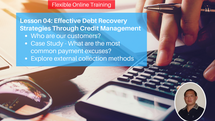 Product image for (English) Lesson 4 : Effective Debt Recovery Strategies Through Credit Management by Soo Bee Hong​​​​​​​