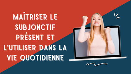 Product image for Maîtriser le subjonctif présent et l'utiliser dans la vie quotidienne