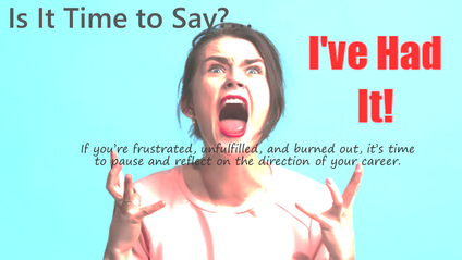Product image for It's Time to Say "I'VE HAD IT!"