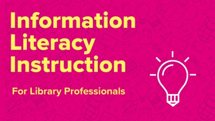 Product image for Information Literacy Instruction for Library Professionals