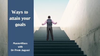 Product image for Ways to attain your goals |  Course | MasterClass with Dr Prem 2