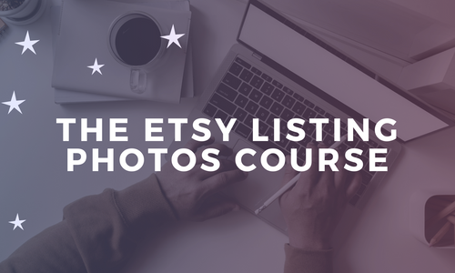 Product image for The Etsy Listing Photos Course