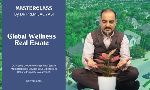 Product image for Global Wellness Real Estate | Course | Masterclass by Dr Prem 