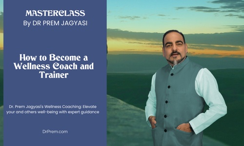 Product image for How to Become a Wellness Coach and Trainer | Course | Masterclass by Dr Prem 