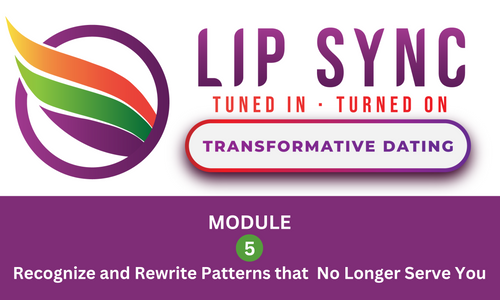 Product image for LipSync Module 5: Recognize & Re-write the Patterns That No Longer Serve You