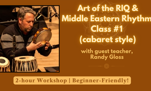 Product image for The Art of the RIQ and Middle Eastern Rhythms, with guest teacher Randy Gloss (Class #1 - Cabaret Style)