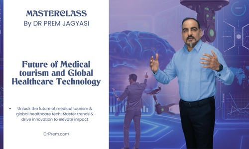 Product image for Future of Medical tourism and Global Healthcare Technology I Course | MasterClass with Dr. Prem