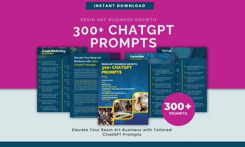 Product image for 300+ ChatGPT Prompts for Resin Art Business Growth