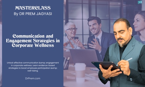 Product image for Communication and Engagement Strategies in Corporate Wellness Programs | Course | Masterclass by Dr Prem