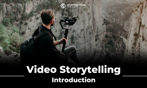 Product image for Video Storytelling to Inspire Adventure Travelers - Section 1