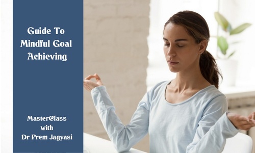 Product image for Guide to Mindful Goal Achieving | Course |  | MasterClass with Dr Prem