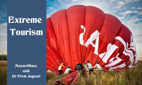 Product image for Extreme Tourism |Course |  MasterClass by Dr. Prem