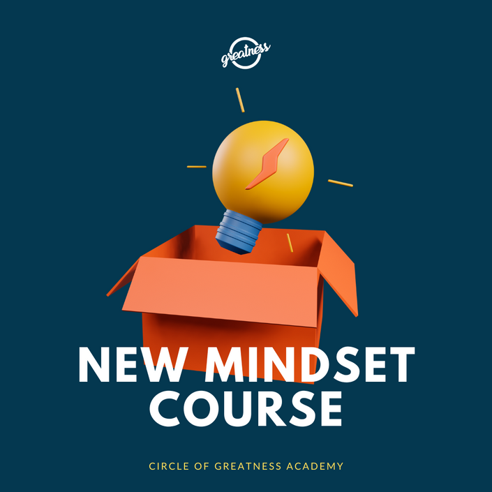 New Mindset Course Circle of Greatness Academy