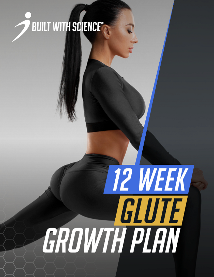 12 Week Glute Growth Program Built With Science