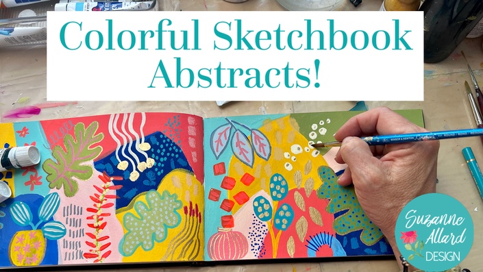 5 Colorful Sketchbook Abstracts!, Suzanne Allard