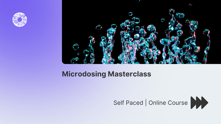 Microdosing Masterclass