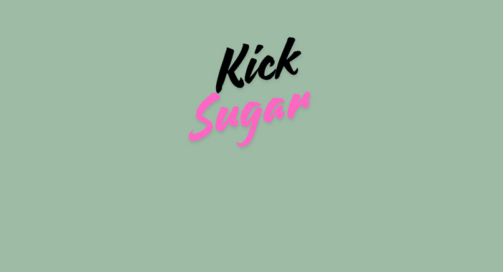 Kick Sugar 30 Day Program