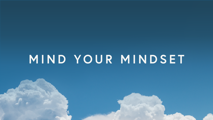 Mind Your Mindset: The Science That Shows Success Starts with Your