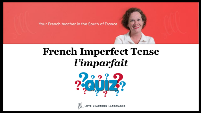 LEVEL A2 QUIZ French Imperfect Tense Love Learning Languages