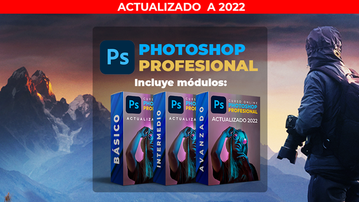 Curso PROFESIONAL de ADOBE PHOTOSHOP. Desde iniciación a experto