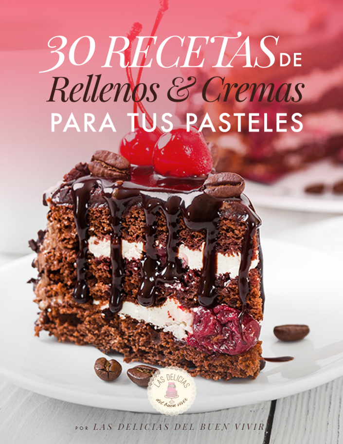 Ebook de 30 RELLENOS para tus PASTELES | Las Delicias de Vivir ONLINE