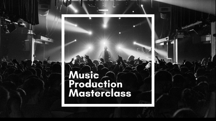 Music Production Masterclass