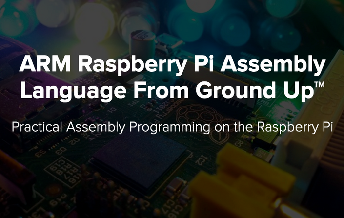 Arm Raspberry Pi Assembly Language From Ground Up™ Embeddedexpertio™ 