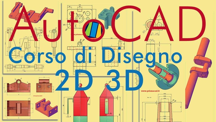 Corso COMPLETO di AutoCAD 2D & 3D Base ed Avanzato + Corso di Disegno