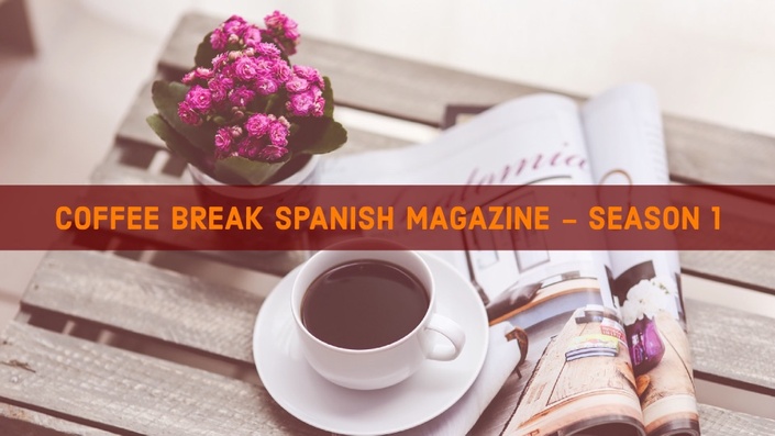 Coffee Break Spanish Magazine Season 1 The Coffee Break Academy