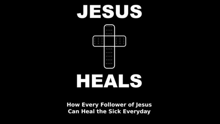 Jesus Heals