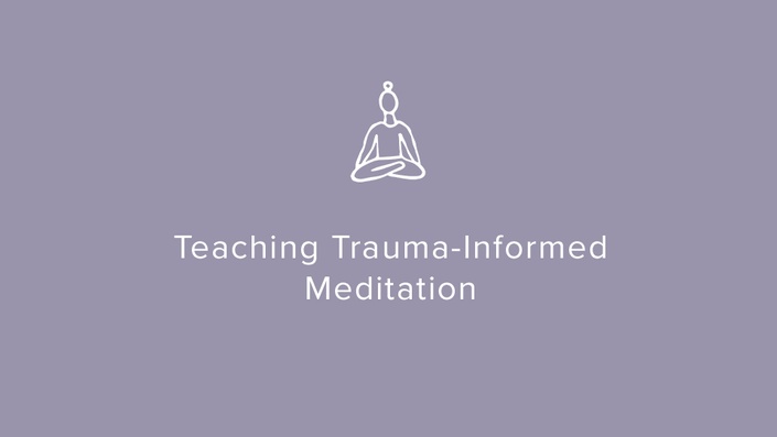 Comprehensive Trauma-Informed Yoga Training: All 8 Modules